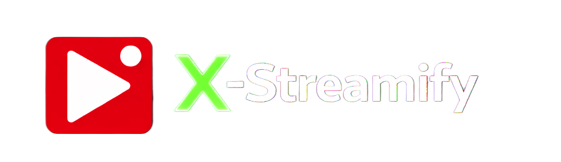 X-Streamify
